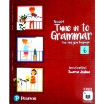 Pearson Tune In to Grammar For Class 6 by Swarna Joshua