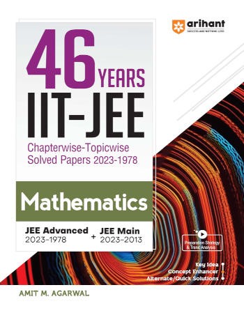 Arihant 46 Years IIT-JEE Chapterwise – Topicwise Solved Papers 2023-1978 Mathematics