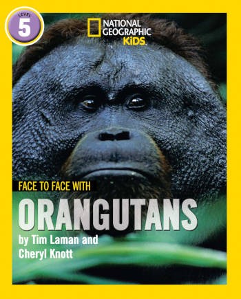 National Geographic Kids Face To Face With Orangutans Level 5