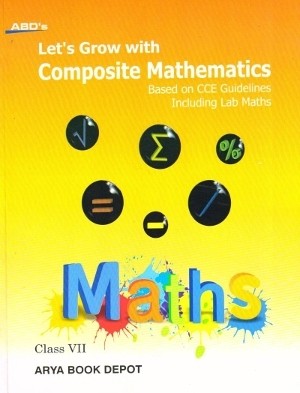 ABD’s Let’s Grow with Composite Mathematics Class 7
