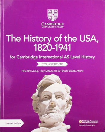 Cambridge International AS Level History The History of the USA 1820-1941 Coursebook (Second Edition)