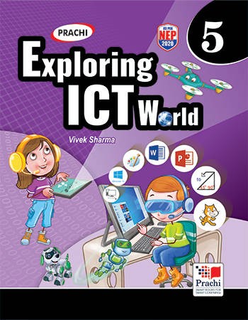Prachi Exploring ICT World Computer Class 5
