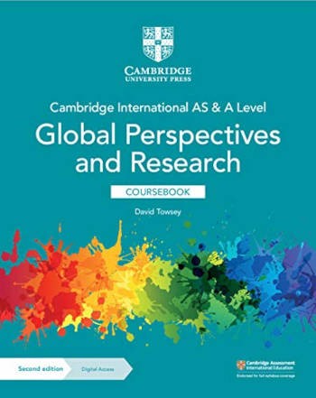 Cambridge International AS & A Level Global Perspectives and Research Coursebook (Second Edition)