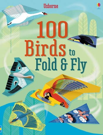 Usborne 100 Birds to fold and fly