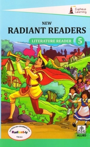 Eupheus Learning New Radiant Readers Literature Reader Class 5