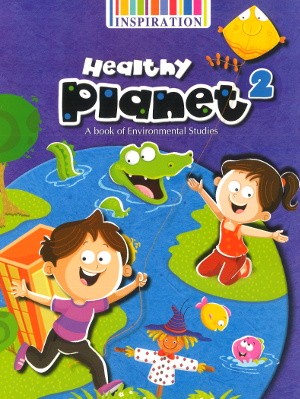 Healthy Planet A book of Environmental Studies Class 2