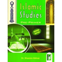 Islamic Studies Pre-Primer by Dr Shamim Nikhat