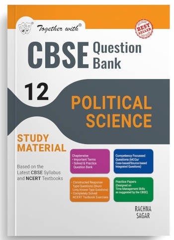 Rachna Sagar Together With CBSE Class 12 Political Science Question Bank/Study Material Exam 2025