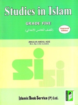 Studies in Islam Grade Five by Maulvi Abdul Aziz