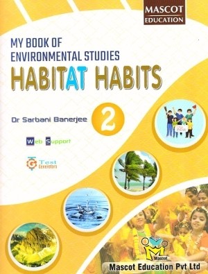 Mascot Education My Book of Environmental Studies Habitat Habits Class 2