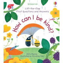 Usborne Lift-the-flap First Questions and Answers: How Can I Be Kind?