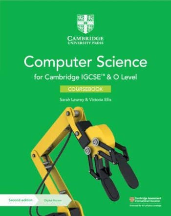 Cambridge IGCSE and O Level Computer Science Coursebook (Second Edition)