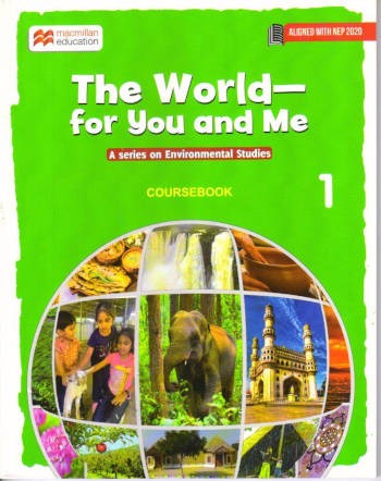 Macmillan The World – for you and me Environmental Studies Coursebook 1