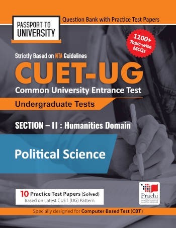 Prachi CUET-UG Common University Entrance Test Section-II : Humanities Domain (Political Science)