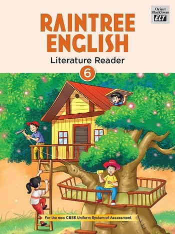 Orient BlackSwan Raintree English Literature Reader Class 6