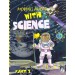 Moving Ahead with Science Part 1