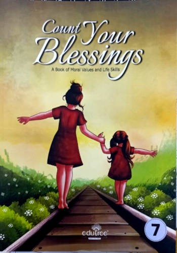 Edutree Count Your Blessings A Book of Moral Values and Life Skills 7