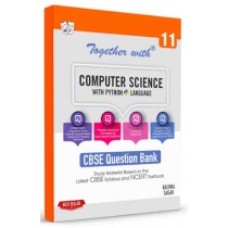 Rachna Sagar Together With CBSE Class 11 Computer Science Question Bank/Study Material Exam 2023