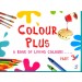 Colour Plus Part 3 - A Book Of Living Colours For Class 3