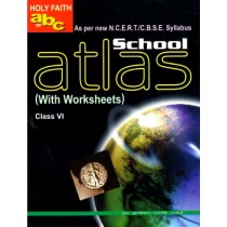Holy Faith ABC of School Atlas With Worksheets Class 6