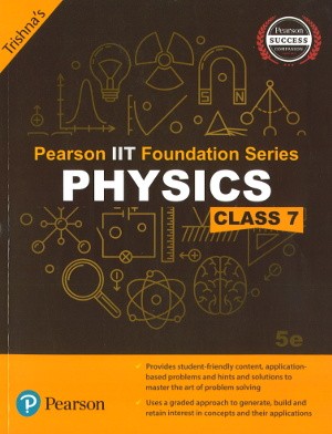 Pearson IIT Foundation Series Physics Class 7