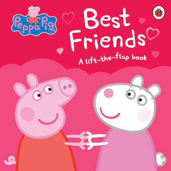 Ladybird Peppa Pig: A Lift-the-Flap Book Best Friends