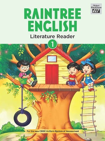 Orient BlackSwan Raintree English Literature Reader Class 1