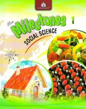 New Milestones Social Science Class 1