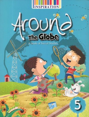 Around The Globe A Book Of Social Studies For Class 5