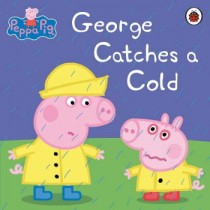 Ladybird Peppa Pig: George Catches a Cold