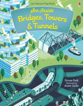 Usborne See Inside Bridges, Towers and Tunnels