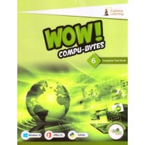 Eupheus Learning Wow Compu-Bytes Computer Textbook for Class 6