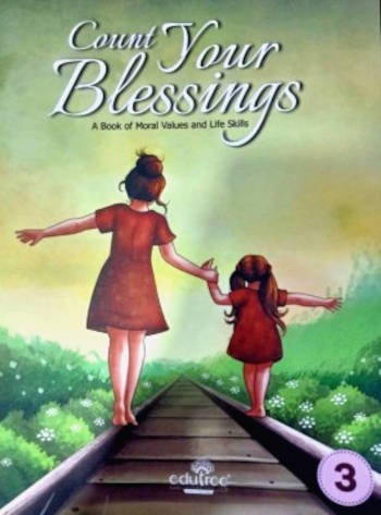 Edutree Count Your Blessings A Book of Moral Values and Life Skills 3