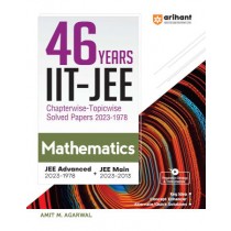 Arihant 46 Years IIT-JEE Chapterwise – Topicwise Solved Papers 2023-1978 Mathematics