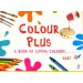 Colour Plus Part 4 - A Book Of Living Colours For Class 4