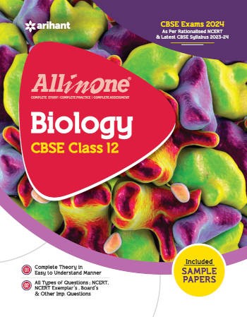 Arihant All in One Biology Class 12 For CBSE Exams 2024