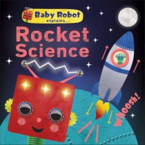 DK Baby Robot Explains... Rocket Science