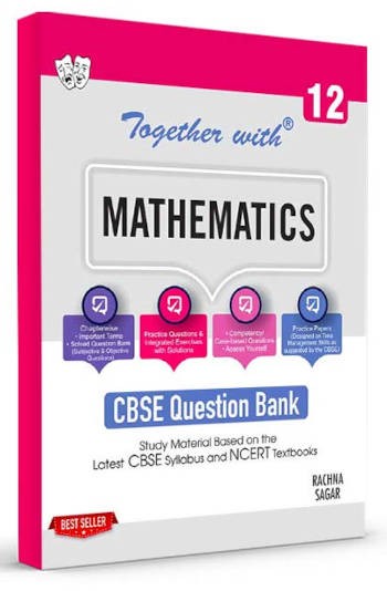 Rachna Sagar Together With CBSE Class 12 Mathematics Question Bank Exam 2022-23