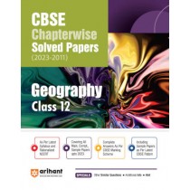 Arihant CBSE Chapterwise Solved Papers (2023-2011) Geography Class 12