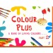 Colour Plus Part 2 - A Book Of Living Colours For Class 2