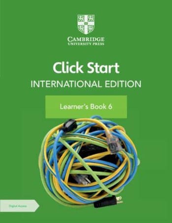 Cambridge Click Start International Edition Learner’s Book 6