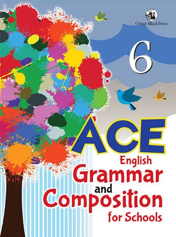 Orient BlackSwan Ace English Grammar and Composition for School Class 6