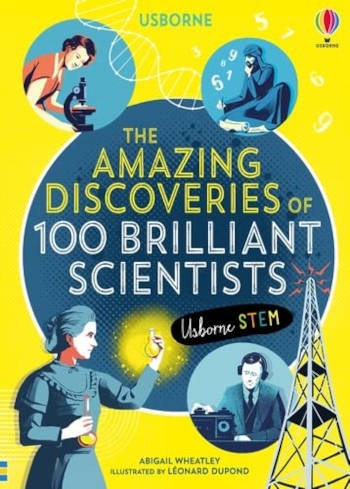 Usborne the Amazing Discoveries of 100 Brilliant Scientists