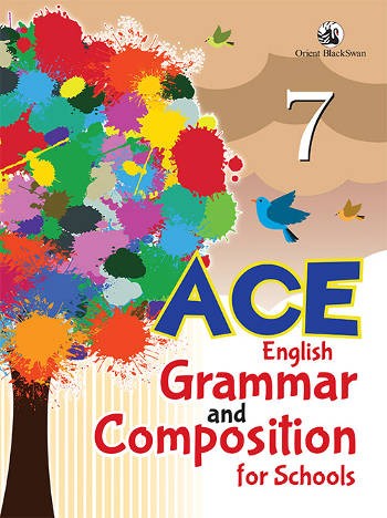 Orient BlackSwan Ace English Grammar and Composition for School Class 7
