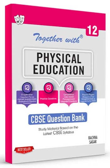 Rachna Sagar Together With CBSE Class 12 Physical Education (English Medium) Question Bank/Study Material Exam 2023