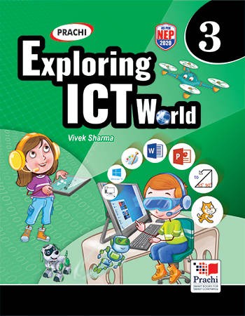 Prachi Exploring ICT World Computer Class 3