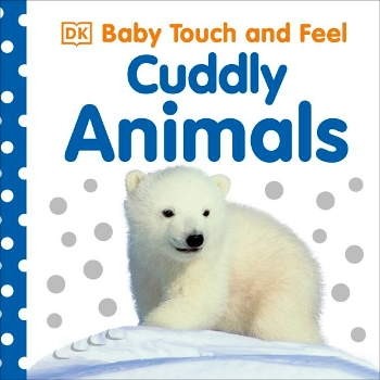 DK Baby Touch and Feel Cuddly Animals