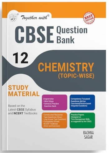 Together With CBSE Class 12 Chemistry Question Bank/Study Material Exam 2025