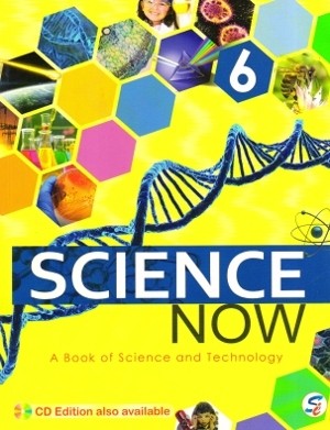 Science Now A Book of Science and Technology Class 6