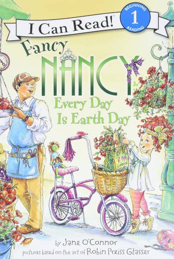 HarperCollins Fancy Nancy: Every Day Is Earth Day (I Can Read Level 1)